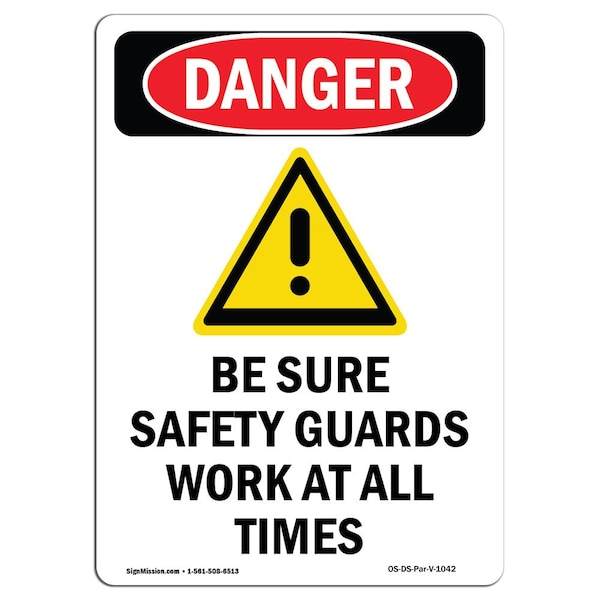 OSHA Danger Sign, Be Sure Safety Guards, 18in X 12in Aluminum, 12" W, 18" L, Portrait